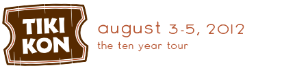 Tiki Kon - 2012 - Ten Year Tour